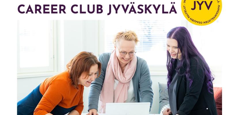 Career Club Jyväskylä Three women around a laptop
