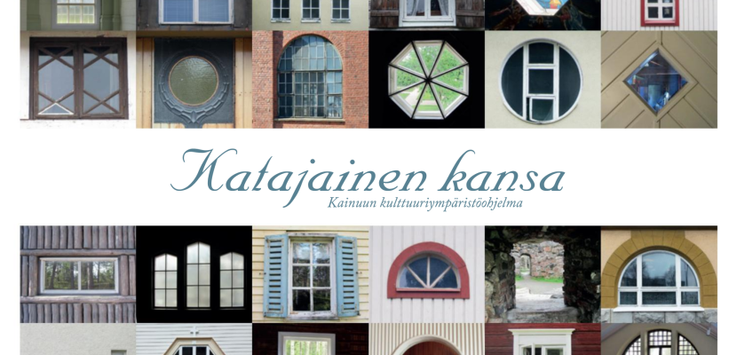 Katajainen kansa Kainuun kulttuuriympäristöohjelma cover page cultural environment program Katajainen kansa Kainuun kulttuuriympäristöohjelma cover page cultural environment program
