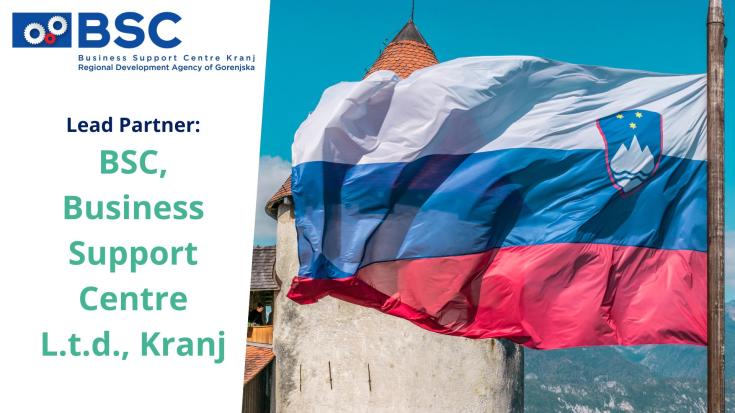 BSC, Business Support Centre L.t.d., Kranj – Lead Partner in Regional Development A promotional graphic featuring the logo of BSC, Business Support Centre L.t.d., Kranj, alongside a Slovenian flag waving in the wind. The background showcases a historic Slovenian castle with mountains in the distance. The text highlights BSC Kranj as the lead partner in regional development.
