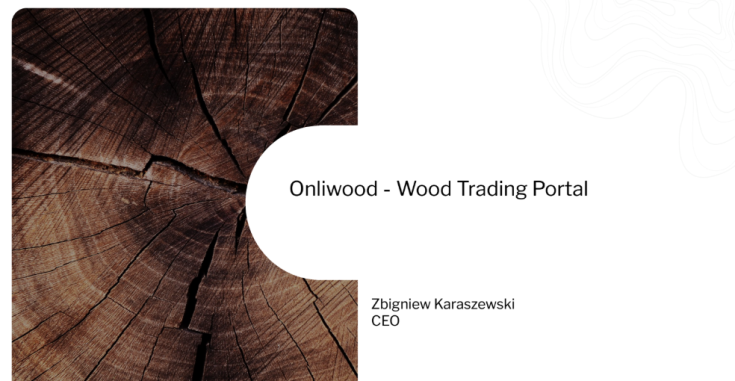 Slide presenting Onliwood - Wood Trading Portal by Zbigniew Karaszewski, CEO. A slide featuring a wood cross-section image on the left and the text "Onliwood - Wood Trading Portal" on the right, accompanied by the name "Zbigniew Karaszewski, CEO."