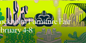 The image shows an announcement for the "Stockholm Furniture Fair" scheduled for February 4-8. The background features an abstract, colorful pattern of plant-like shapes in shades of green, pink, and black. The text, "Stockholm Furniture Fair February 4-8," is displayed prominently in white.